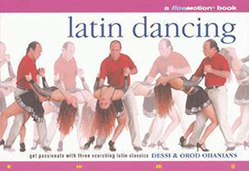 Beispielbild fr Latin Dancing: Get in Touch with Your Passionate Side with Three Scorching Latin Classics zum Verkauf von Wonder Book