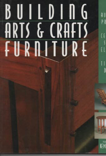 Beispielbild fr Building Arts Crafts Furniture: 25 Authentic Projects That Celebrate Simple Elegance Timeless Design zum Verkauf von Books of the Smoky Mountains