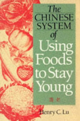 Beispielbild fr The Chinese System of Using Foods to Stay Young zum Verkauf von Better World Books