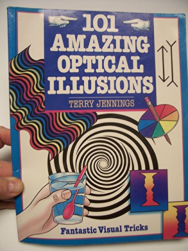 Stock image for 101 Amazing Optical Illusions: Fantastic Visual Tricks for sale by SecondSale