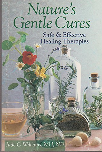 Imagen de archivo de Nature's Gentle Cures: Safe & Effective Healing Therapies a la venta por ThriftBooks-Dallas