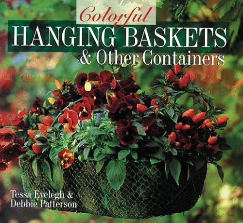 Beispielbild fr Colorful Hanging Baskets & Other Containers zum Verkauf von Once Upon A Time Books