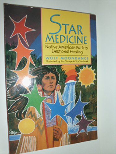 Imagen de archivo de Star Medicine: Native American Path to Emotional Healing (Native American (Sterling Paperback)) a la venta por HPB-Emerald