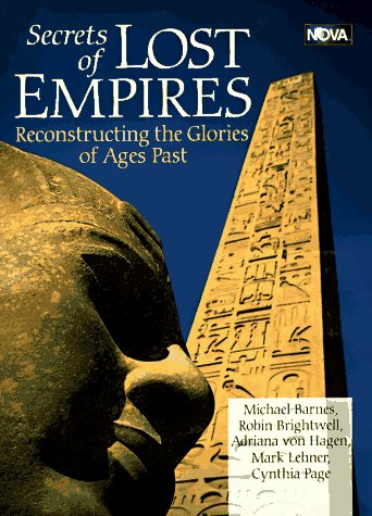 Stock image for Secrets of Lost Empires : Reconstructing the Glories of Ages Past for sale by Better World Books