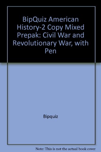 BipQuiz American History-2 Copy Mixed Prepak: Civil War and Revolutionary War, with Pen (9780806995915) by Bipquiz