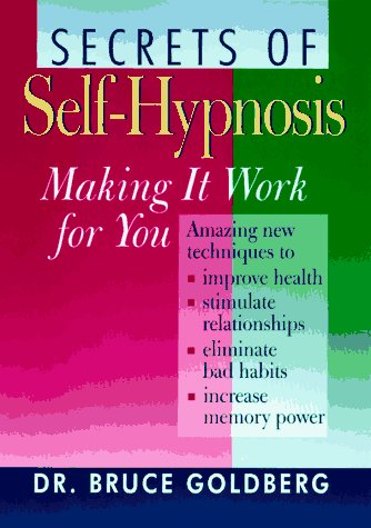 Stock image for Secrets Of Self-Hypnosis: Making It Work For You for sale by SecondSale