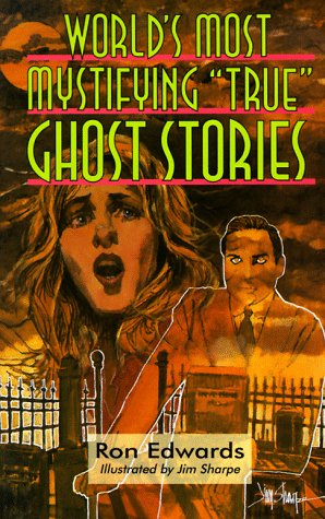 World's Most Mystifying True Ghost Stories (9780806996776) by Edwards, Ron
