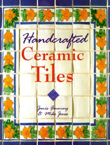 Stock image for Handcrafted Ceramic Tiles for sale by Wonder Book