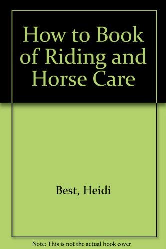 Stock image for How to Book of Riding and Horse Care for sale by Wonder Book