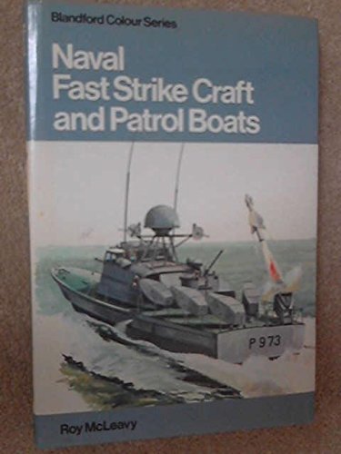 Stock image for Naval Fast Strike Craft and Patrol Boats for sale by ThriftBooks-Atlanta