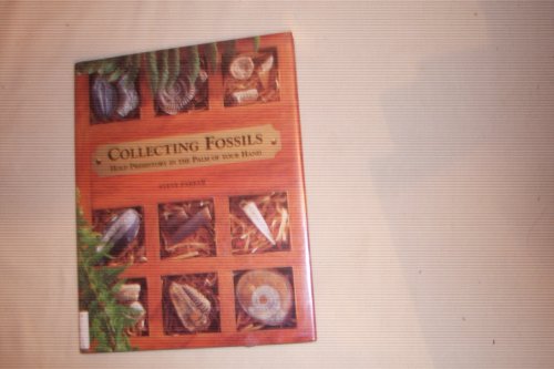 9780806997629: Collecting Fossils: Hold Prehistory in the Palm of Your Hand (For the Junior Rockhound)