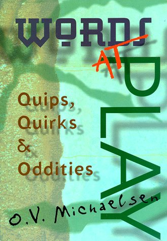 Beispielbild fr Words at Play: Quips, Quirks & Oddities zum Verkauf von Wonder Book