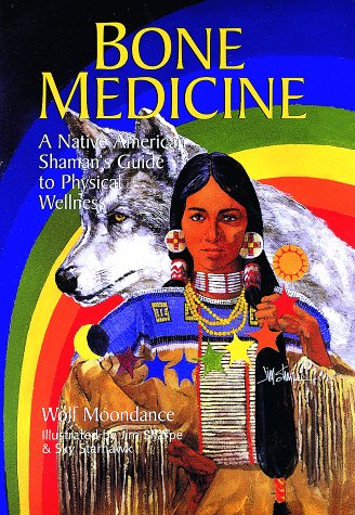 Imagen de archivo de Bone Medicine: A Native American Shaman's Guide to Physical Wholeness a la venta por HPB-Diamond