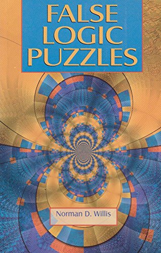 False Logic Puzzles (9780806998046) by Willis, Norman D.