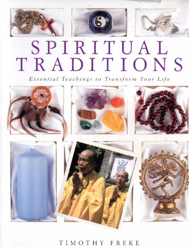 Beispielbild fr Spiritual Traditions : Essential Teachings to Transform Your Life zum Verkauf von Better World Books