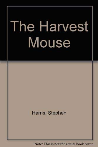 The Harvest Mouse (9780806998961) by Harris, Stephen