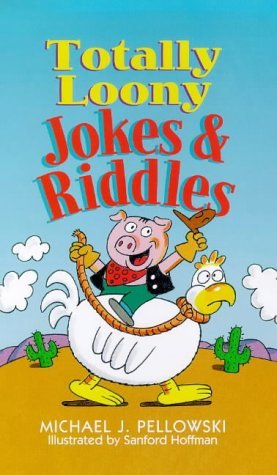 Totally Loony Jokes & Riddles (9780806998978) by Pellowski, Michael