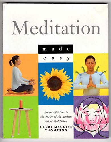 Stock image for Meditation Made Easy: An Introduction to the Basics of the Ancient Art of Meditation for sale by Wonder Book