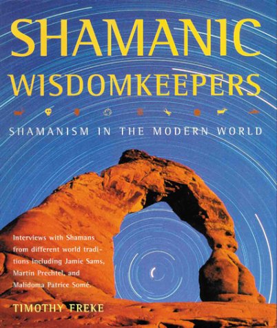 9780806999401: Shamanic Wisdomkeepers: Shamanism in the Modern World