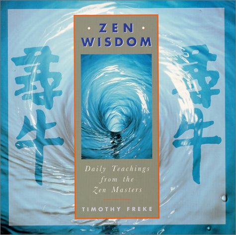 Imagen de archivo de Zen Wisdom: Daily Teachings from the Zen Masters a la venta por Wonder Book