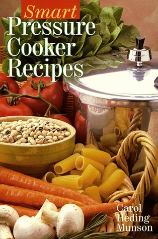 Beispielbild fr Smart Pressure Cooker Recipes zum Verkauf von ThriftBooks-Dallas