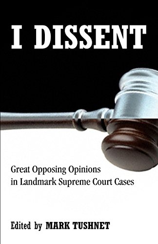 9780807000366: I Dissent: Great Opposing Opinions in Landmark Supreme Court Cases