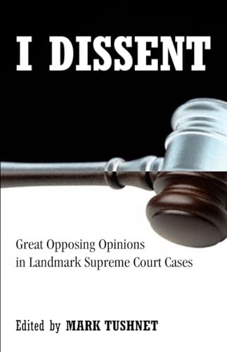 Stock image for I Dissent: Great Opposing Opinions in Landmark Supreme Court Cases for sale by SecondSale