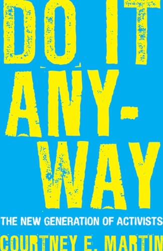 9780807000472: Do It Anyway: The New Generation of Activists