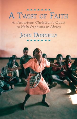 Beispielbild fr A Twist of Faith: An American Christian's Quest to Help Orphans in Africa zum Verkauf von SecondSale