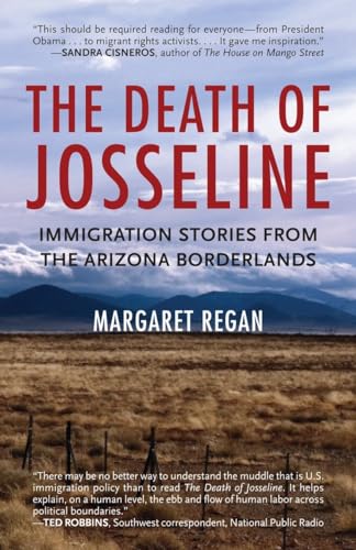 Imagen de archivo de The Death of Josseline: Immigration Stories from the Arizona Borderlands a la venta por Gulf Coast Books