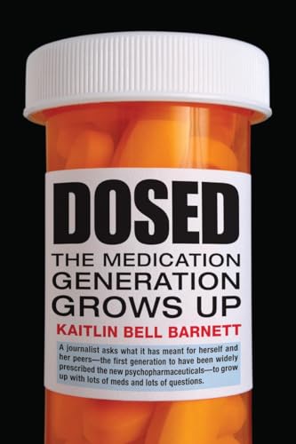 Dosed: The Medication Generation Grows Up