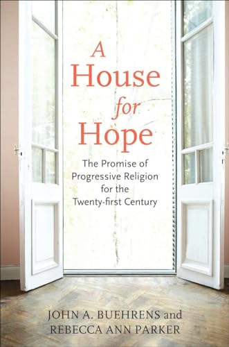9780807001509: A House for Hope: The Promise of Progressive Religion for the Twenty-first Century