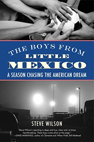 Imagen de archivo de The Boys from Little Mexico : A Season Chasing the American Dream a la venta por Better World Books