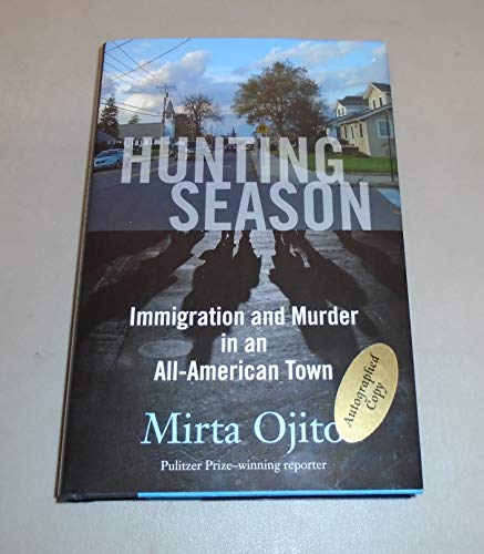 Stock image for Hunting Season : Immigration and Murder in an All-American Town for sale by Better World Books