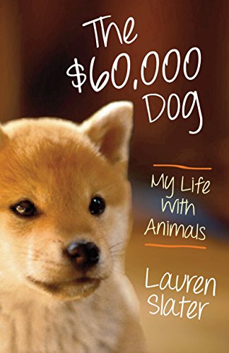 9780807001875: The $60,000 Dog: My Life with Animals
