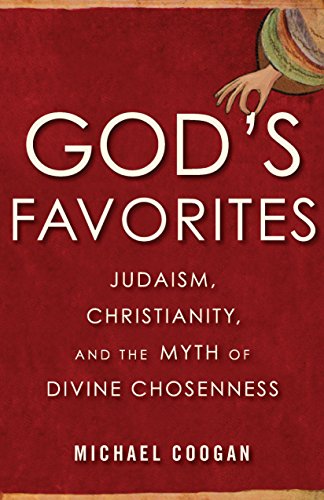 Stock image for God's Favorites: Judaism, Christianity, and the Myth of Divine Chosenness for sale by AwesomeBooks