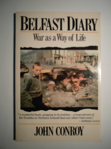 Beispielbild fr Belfast Diary: War as a Way of Life zum Verkauf von Wonder Book