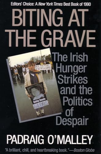 Beispielbild fr Biting at the Grave: The Irish Hunger Strikes and the Politics of Despair zum Verkauf von Your Online Bookstore