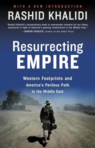 Beispielbild fr Resurrecting Empire: Western Footprints and America's Perilous Path in the Middle East zum Verkauf von Wonder Book