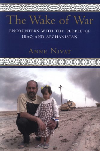 Beispielbild fr The Wake of War: Encounters with the People of Iraq And Afghanistan zum Verkauf von HPB-Ruby