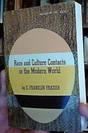 Beispielbild fr Race and Culture Contacts in the Modern World zum Verkauf von Better World Books