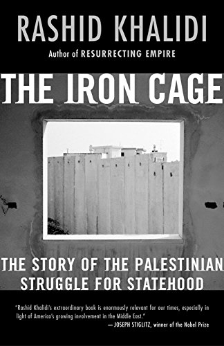 Stock image for The Iron Cage: The Story of the Palestinian Struggle for Statehood for sale by BooksRun