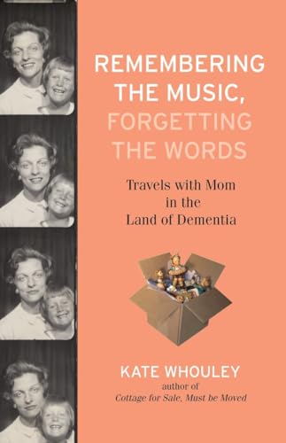 9780807003190: Remembering the Music, Forgetting the Words: Travels with Mom in the Land of Dementia