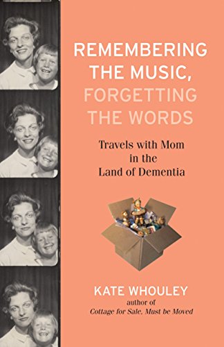 Imagen de archivo de Remembering the Music, Forgetting the Words : Travels with Mom in the Land of Dementia a la venta por Better World Books