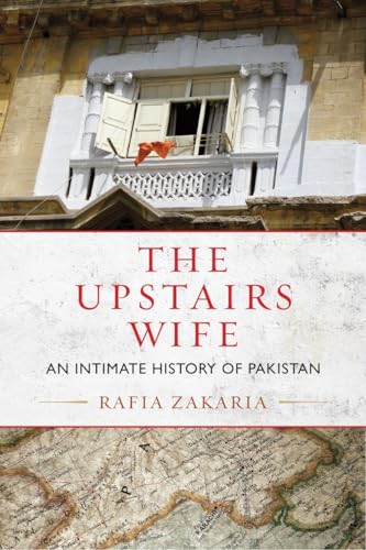 9780807003367: The Upstairs Wife: An Intimate History of Pakistan