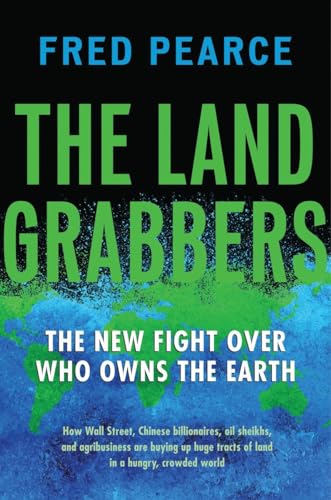 Stock image for The Land Grabbers: The New Fight Over Who Owns the Earth for sale by ThriftBooks-Dallas