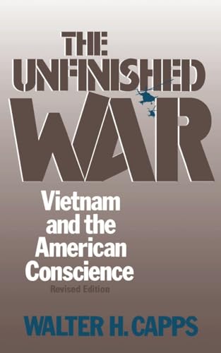 Beispielbild fr The Unfinished War : Vietnam and the American Conscience zum Verkauf von Better World Books