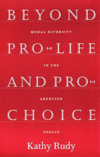 9780807004272: Beyond Pro-Life and Pro-Choice