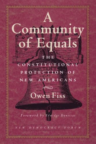 Beispielbild fr A Community of Equals: The Constitutional Protection of New Americans zum Verkauf von Dan's Books