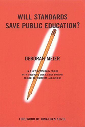 9780807004418: Will Standards Save Public Education?: 5 (New Democracy Forum)
